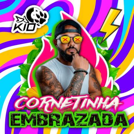 Cornetinha Embrazada | Boomplay Music