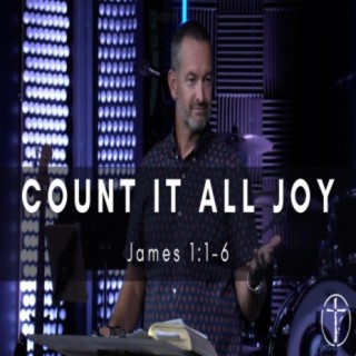 Aug. 14th, 2022 | Count It All Joy