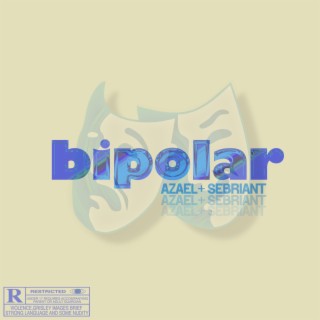 Bipolar ft. Sebriant lyrics | Boomplay Music