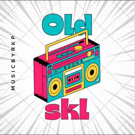 Old Skl | Boomplay Music