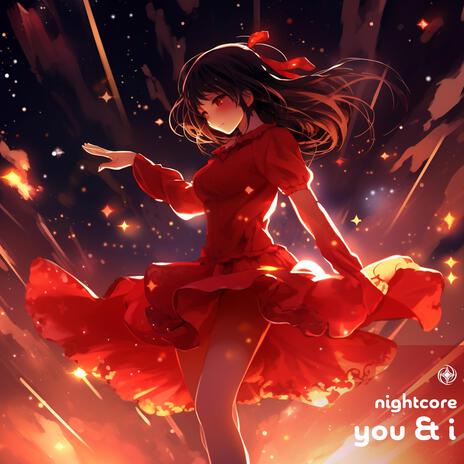 You & I (Nightcore) | Boomplay Music