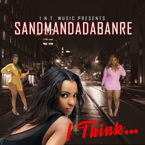 I Think... | Boomplay Music