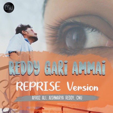 Reddy gari ammayi Reprise ft. Afroz ali, Aishwarya Reddy & CNU | Boomplay Music