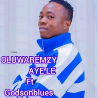 Aye Le ft. Godsonblues lyrics | Boomplay Music