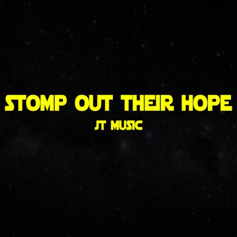 Stomp Out Their Hope | Boomplay Music