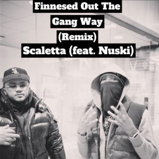 Finesse out the Gang Way (Remix)