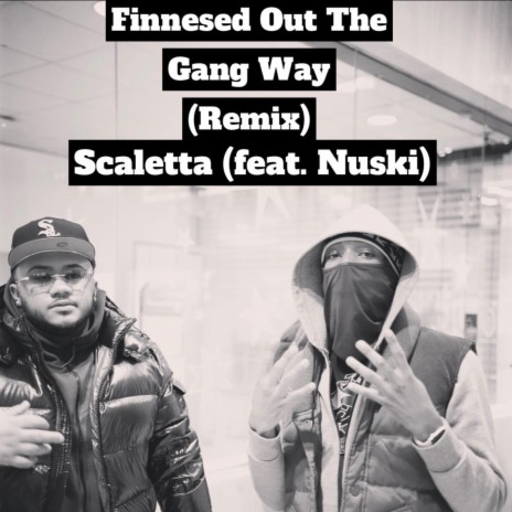 Finesse out the Gang Way (Remix) ft. Nuski