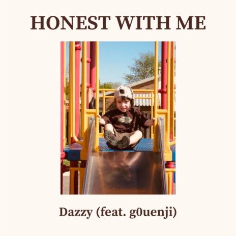 Honest With Me ft. g0uenji | Boomplay Music