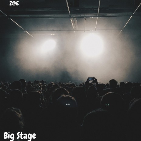 Big Stage | Boomplay Music