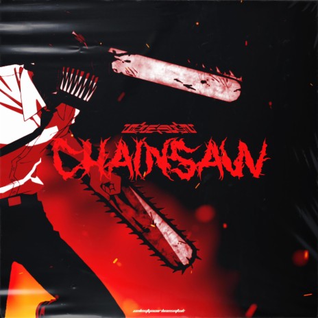 CHAINSAW | Boomplay Music