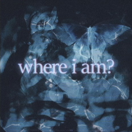 Where I Am | Boomplay Music