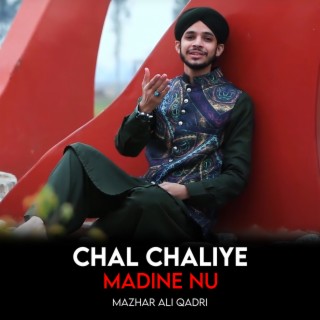 Chal Chaliye Madine Nu