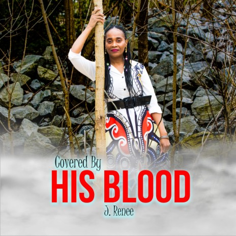 Covered by His Blood | Boomplay Music