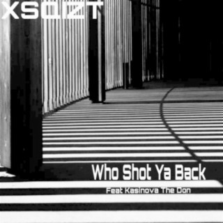 Who Shot Ya Back (feat. Kasinova the Don)