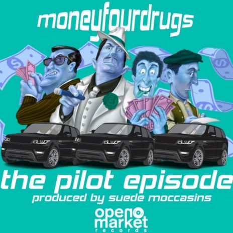 The Pilot Episode ft. Suede Moccasins | Boomplay Music