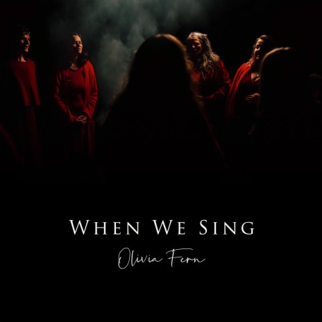 When We Sing ft. The Women’s Singing Circle | Boomplay Music