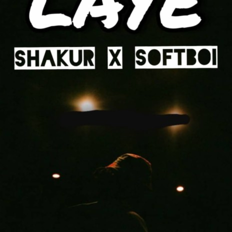 Laye (feat. Shakur & softbio) | Boomplay Music