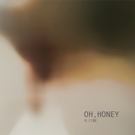 Oh, Honey | Boomplay Music