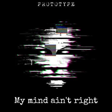 My Mind Ain't Right | Boomplay Music