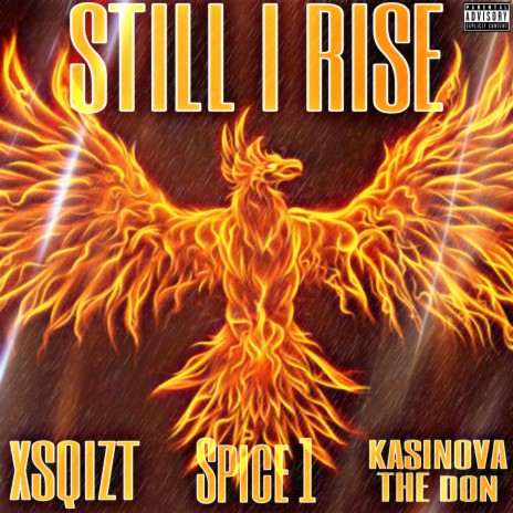 Still I Rise (feat. Spice 1 & Kasinova the Don) | Boomplay Music