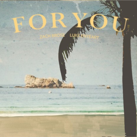 For You ft. Luke Enyeart | Boomplay Music