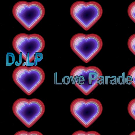 Love Parade | Boomplay Music