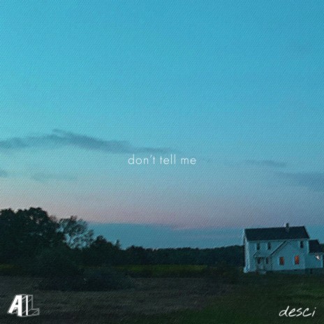 don't tell me | Boomplay Music