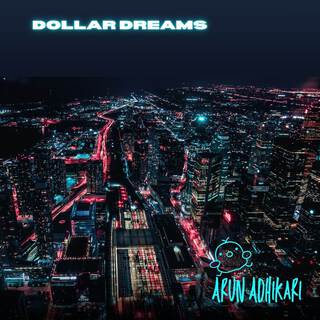 Dollar Dreams lyrics | Boomplay Music