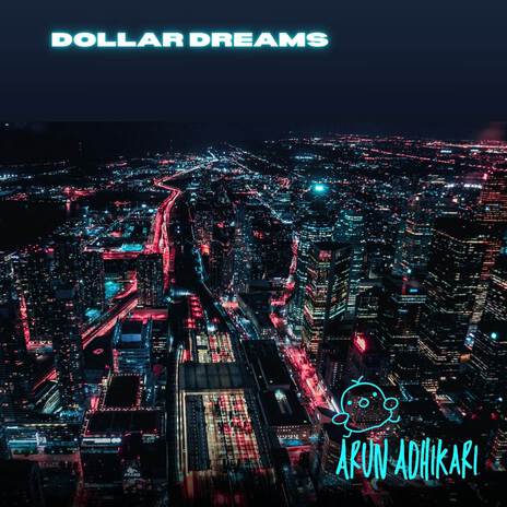 Dollar Dreams | Boomplay Music