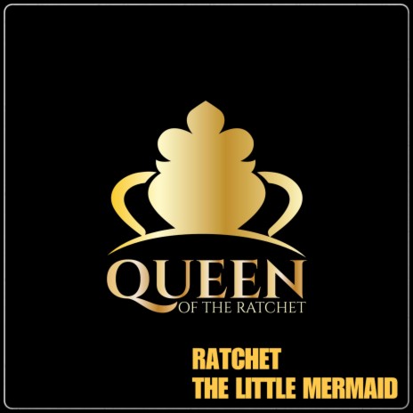 Ratchet The Little Mermaid | Boomplay Music
