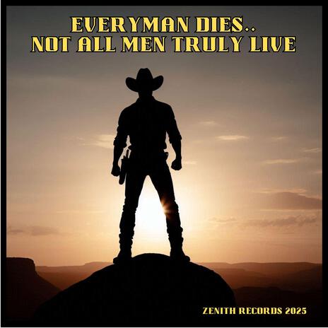 Everyman dies, not all men truly live (Live) | Boomplay Music