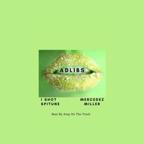 Adlibs (feat. Mercedez Miller) | Boomplay Music