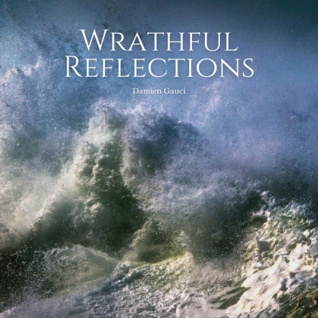 Wrathful Reflections | Boomplay Music