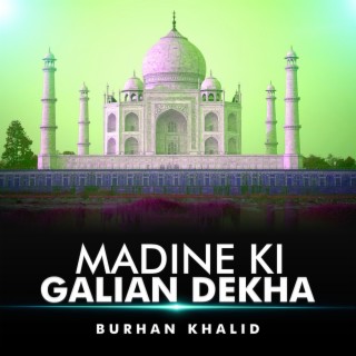 Madine Ki Galian Dekha