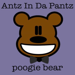 Download POOGIE BEAR album songs: Antz In Da Pantz