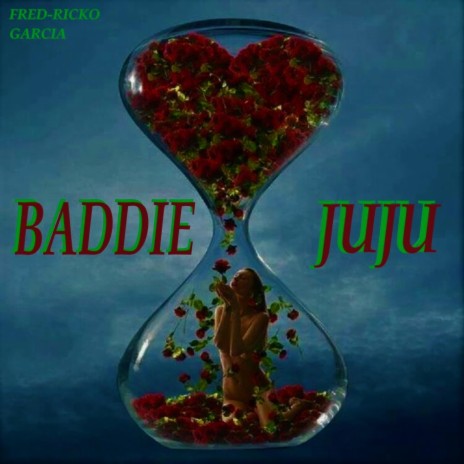 Baddie JuJu | Boomplay Music