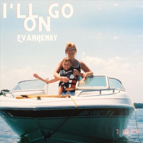 I'll Go On | Boomplay Music