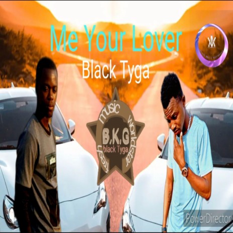 Me Your Lover & Black Tyga