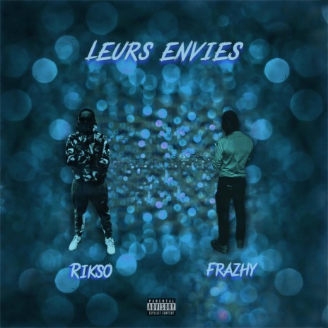 Leurs envies ft. Frazhy | Boomplay Music
