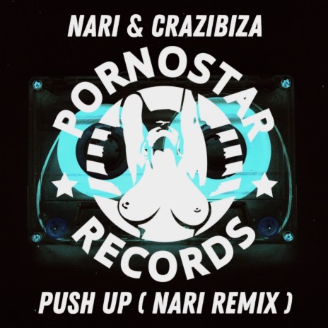 Push Up (Nari Remix) ft. Nari | Boomplay Music