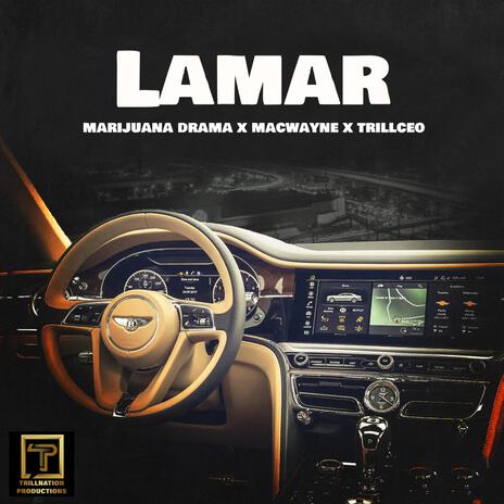 LAMAR ft. Marijuana Drama & Mac Wayne