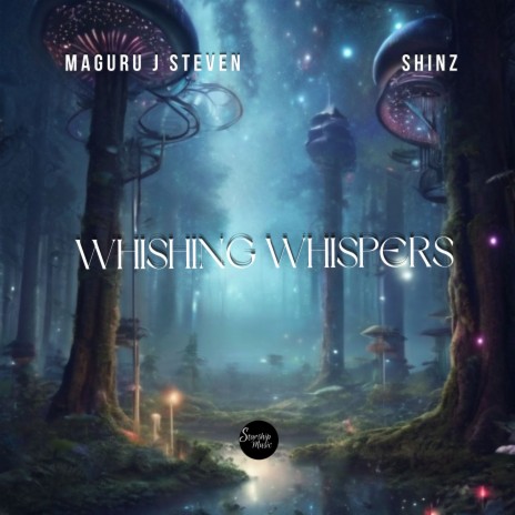 Whishing Whispers ft. Shinz | Boomplay Music