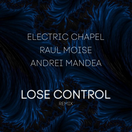 Lose Control (Remix) ft. Raul Moise & Andrei Mandea