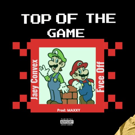 Top of the game ft. Jaey Convex | Boomplay Music