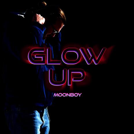 Glow Up | Boomplay Music