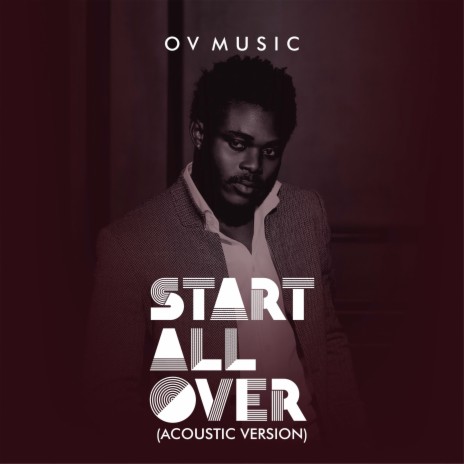 Start All Over (Acoustic Version) | Boomplay Music