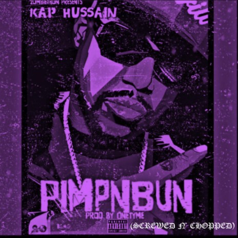 Pimp n Bun (Screwed n Chopped)