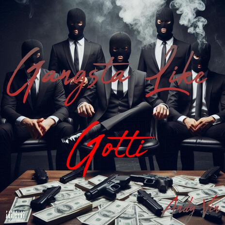 Gangsta Like Gotti | Boomplay Music