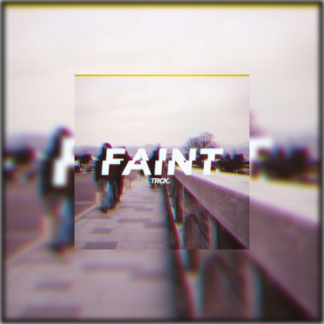 Faint | Boomplay Music