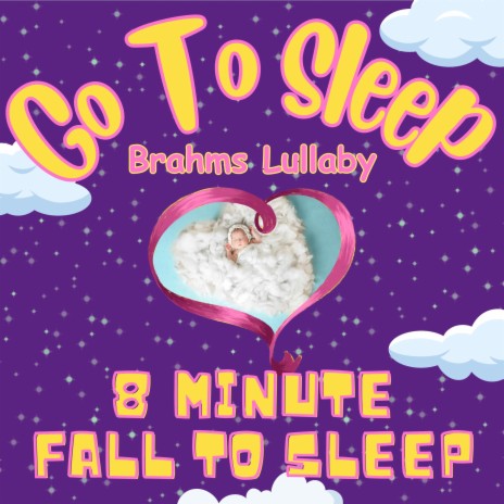 Go To Sleep (Brahms Lullaby) | Boomplay Music